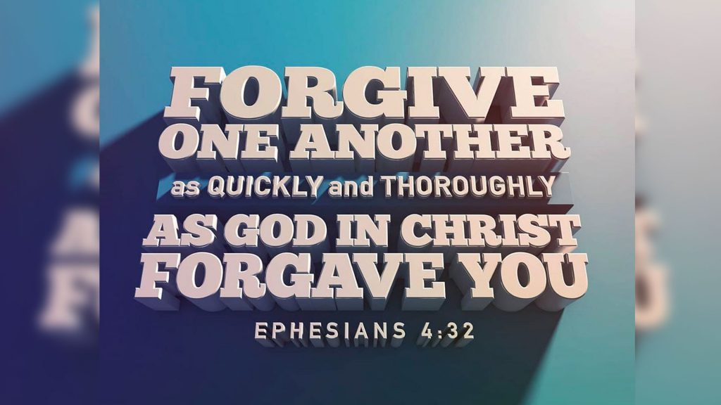 Forgive quickly and thoroughly
