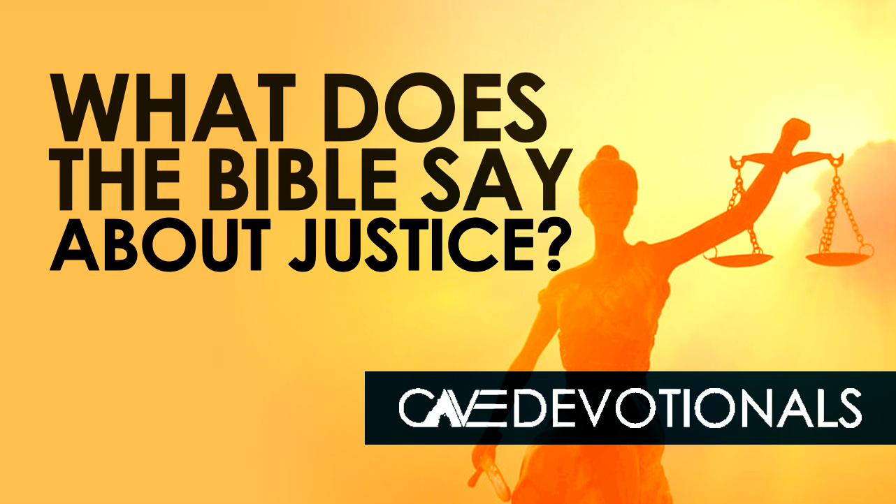God and Justice: What does the Bible say about Justice